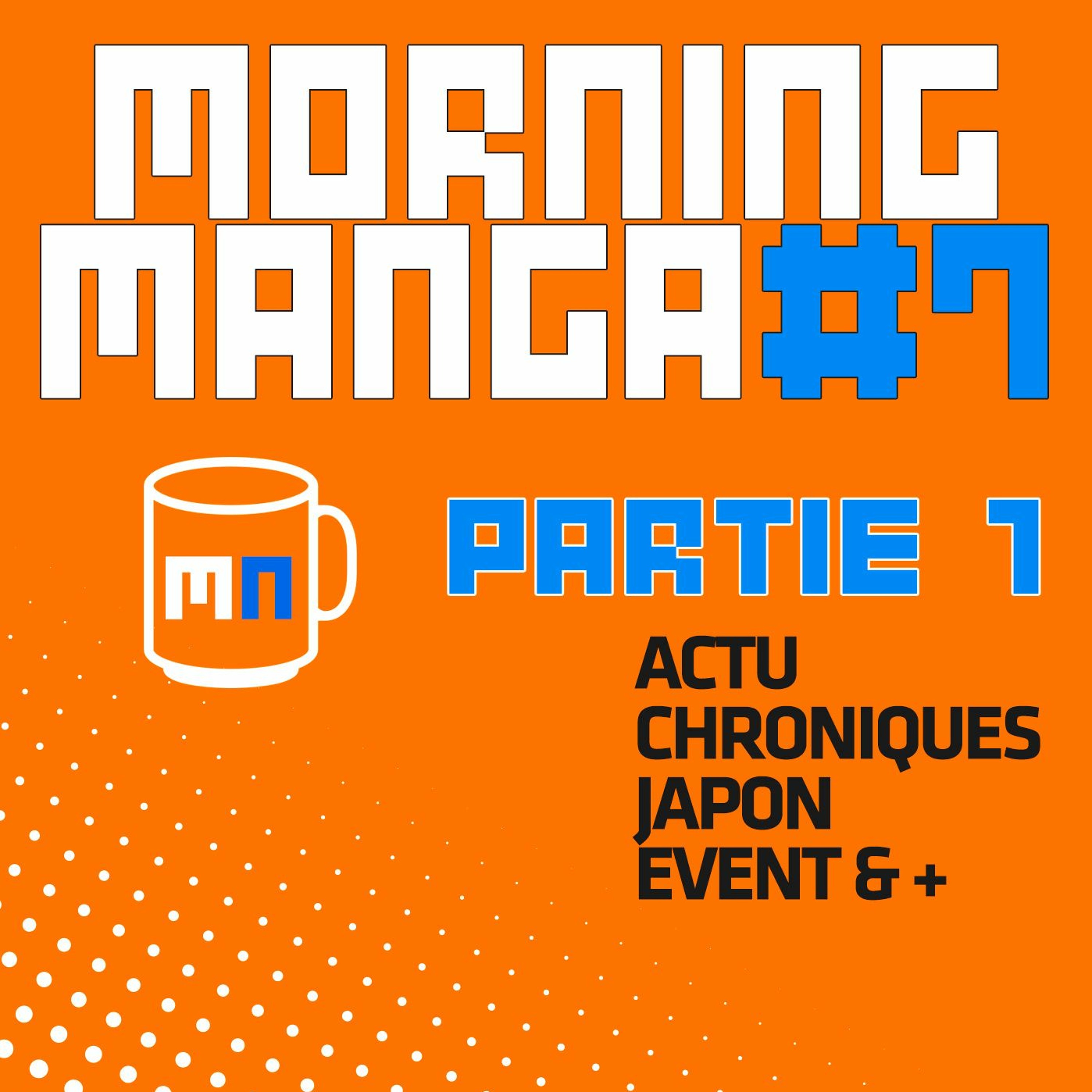 Morning Manga 7 – Partie 1 – Actualités News Manga Et Anime