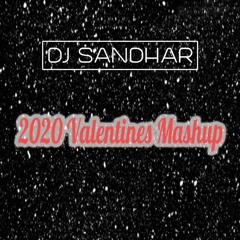 2020 Valentines Mashup @DJSANDHAR