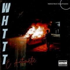 E. Automatic - WHTTT (Prod. by Rajaste)