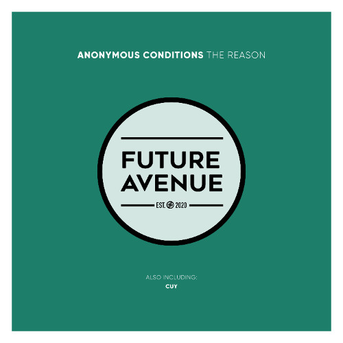 Anonymous Conditions - The Reason [Future Avenue]