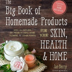 E-book download The Big Book of Homemade Products for Your Skin, Health and