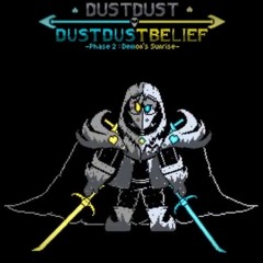 DustDust-DustDustBelief Phase 2 Demon's Sunrise.