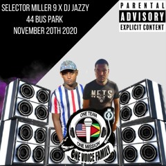 Selector Miller9 X DJ Jazzy on The 44 Park 20th November, 2020