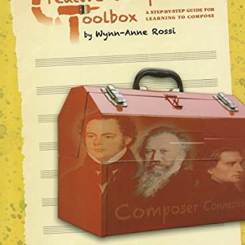 [Access] PDF EBOOK EPUB KINDLE Creative Composition Toolbox, Bk 1: A Step-by-Step Guide for Learning