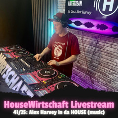 HouseWirtschaft 41/25: Alex Harvey in da HOUSE (music)