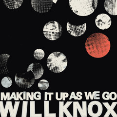 Making It Up As We Go