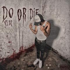 Ys DZ - Do or Die 🇨🇦 #28VILLE