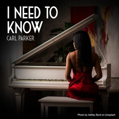 Carl Parker I Need To Know Original Mix EDIT