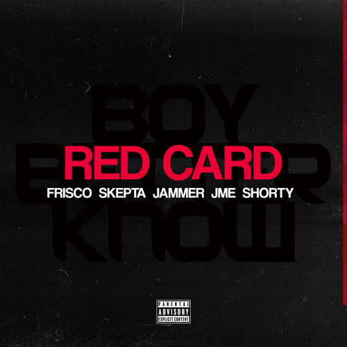 Red Card (feat. Skepta, Jammer, JME & Shorty)