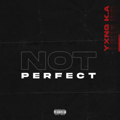 Not Perfect