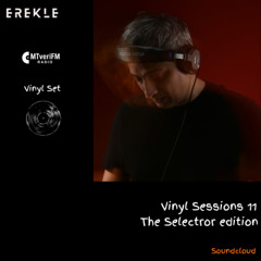 Vinyl Sessions w/ Erekle -11 (Selectors edition)