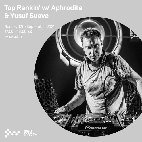 Top Rankin w/ Aphrodite & Yusuf Suave 12TH SEP 2021
