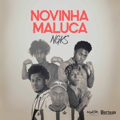 NGKS - Novinha Maluca