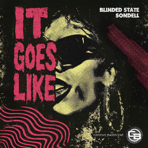 Blinded State, Leon Yara - It Goes Like