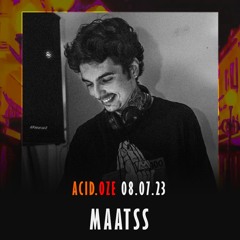 ACID.OZE 08 07 23 - Maatss [CROWD RECORDING]