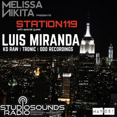 Melissa Nikita presents STATION119 MAY | Episode 051 feat. LUIS MIRANDA