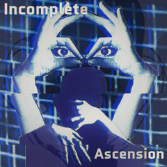 Incomplete Ascension (with Susie)