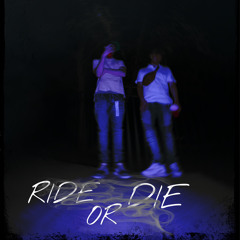 RIDE OR DIE! ft:(AU$TO) Prod:(TaeHuncho1)”