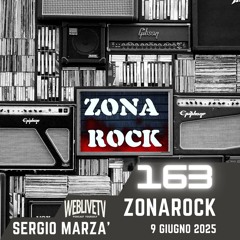 Zona Rock, puntata 163 - 9 giugno 2025