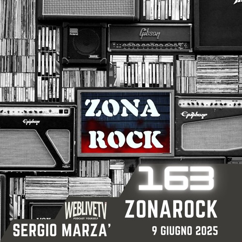 Zona Rock, puntata 163 - 9 giugno 2025