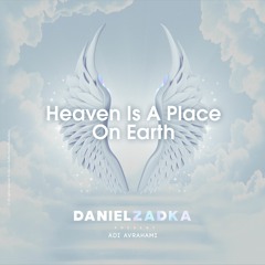 Daniel Zadka Presents: Adi Avrahami - Heaven Is A Place On Earth
