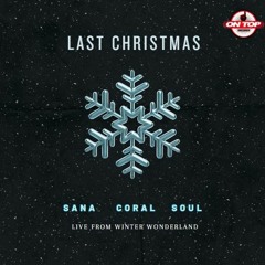 Last Christmas - Sana,Coral,Soul (Live From Winter Wonderland ProdigyRp)