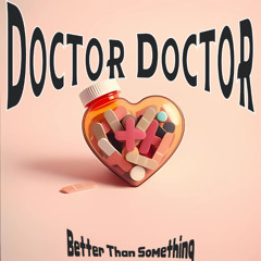 Doctor Doctor