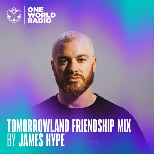 Listen to Tomorrowland Friendship Mix with James Hype - July, 2024 by ...