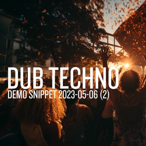 Dub Techno 2023 - 05 - 06(2)