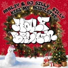 M0L3Y & DJ Silly Billy - Kiss My Mistletoe [FREE DOWNLOAD]