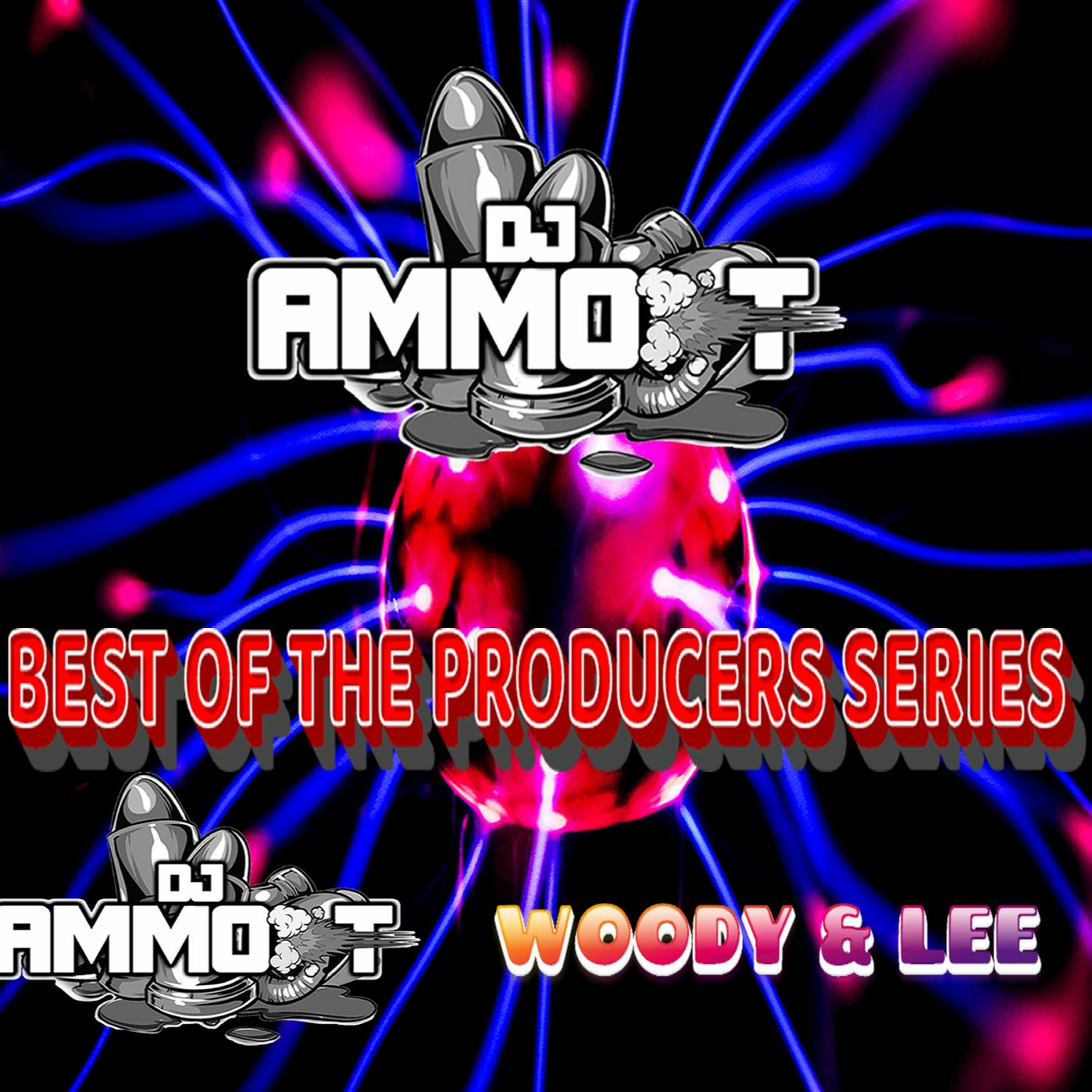 DJ AMMO - T - WOODY & LEE VS AMMO - T - PRODUCERS MIX VOLUME 10 NOVEMBER 2022 episode artwork