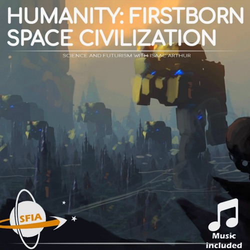 Humanity: Firstborn Space Civilization