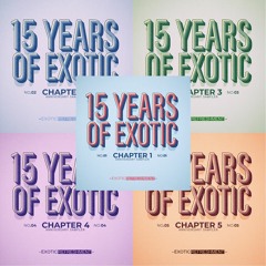 15 Years Of Exotic - Chapter 1-5 incl. Landhouse, Mojo Filter, Soble, Peve, Matija, Richard Elcox