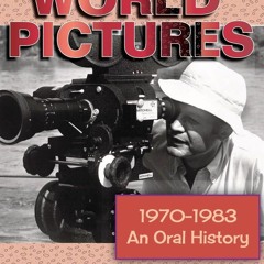 [PDF⚡READ❤ONLINE] Roger Corman's New World Pictures (1970-1983): An Oral History Volume 1