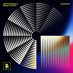 Dirtyphonics & More Plastic - Gumraah