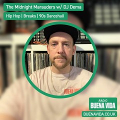 The Midnight Marauders w/ DJ Dema - Radio Buena Vida 11.06.23