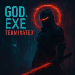 God.exe Terminated