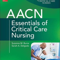 [PDF] AACN Essentials of Critical Care Nursing, Fourth Edition