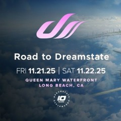 Road to Dreamstate SoCal 2025 – Phase 1: Ascension