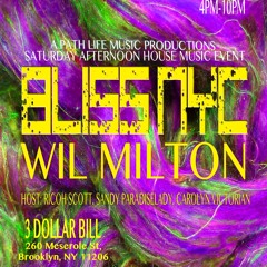 BLISS NYC With Wil Milton LIVE @ 3Dollar Bill 10.8.22