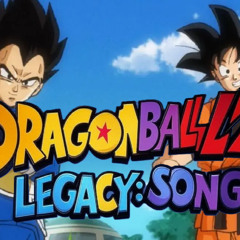 Dragonball Z Legacy Song