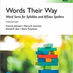 P.D.F.❤️DOWNLOAD⚡️ Words Their Way Word Sorts for Syllables and Affixes Spellers (Words Thei