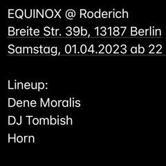 Tombish & Horn & Dene Moralis @ Roderich 01.04.2023 - 03.MP3