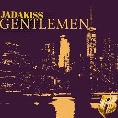Gentlemen (Jadakiss Remix)