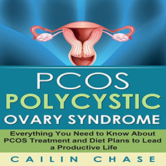[View] PDF 📪 PCOS: The Ultimate Guide to Overcoming Polycystic Ovary Syndrome by  Ca