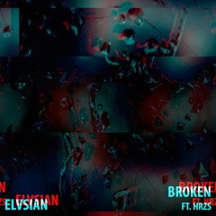 Broken ft. HRZS