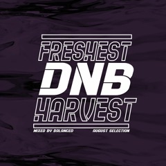 Freshest DnB Harvest (06) - August Selection
