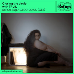 Closing the circle - TRU:L - 09 Aug 2025