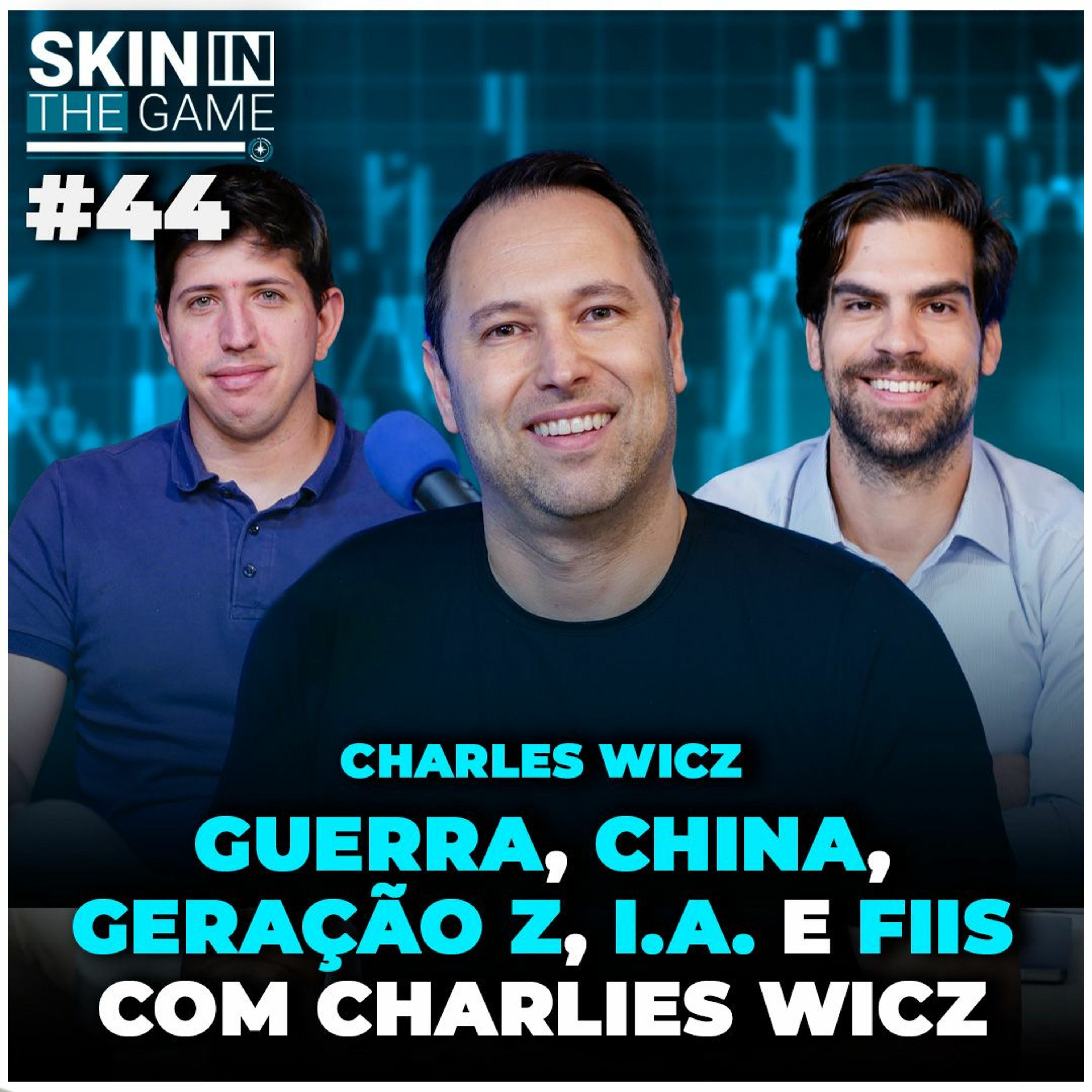 Onde o ECONOMISTA SINCERO investe? Skin in the Game #44 com Charles Wicz