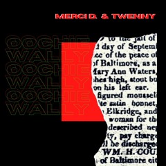 OOCHIE WALLY - MERCI D. + TWENNY